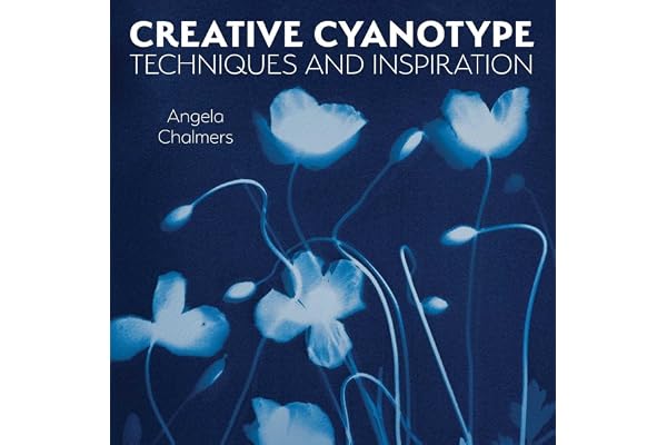 Creative Cyanotype: Techniques and Inspiration