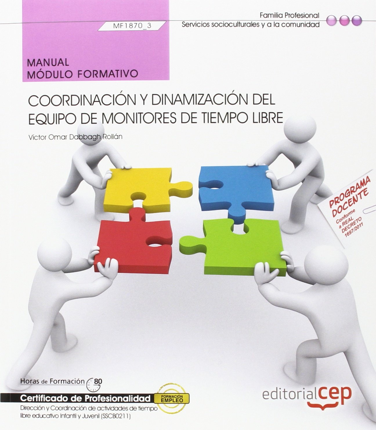 Manual. Coordinación y dinamización del equipo de monitores de tiempo libre . Certificados de Profesionalidad. Dirección y coordinación de ... de tiempo libre infantil y juvenil