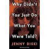 Why Didn’t You Just Do What You Were Told?: Essays