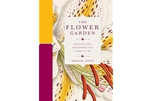 The Flower Garden: The Book that Transforms into a Work of Art