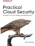 Practical Cloud Security: A Guide for Secure Design and Deployment