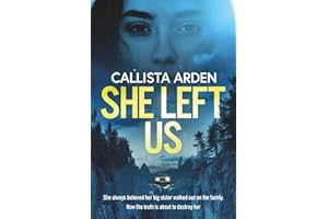 She Left Us: An addictive, super-twisty psychological thriller