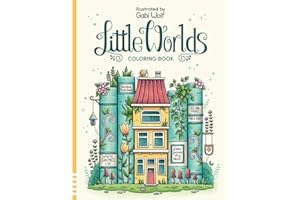 Little Worlds: A enchanting Coloring Book for Adults and Teens