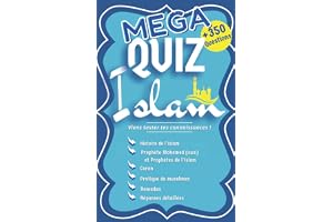 MEGA QUIZ ISLAM + de 350 QUESTIONS : - Histoire de l'Islam - Prophète Mohamed (sws) - Prophètes de l'Islam - Coran - Pratique du Musulman - Ramadan: ... Tes Connaissances ! Réponses Détaillées