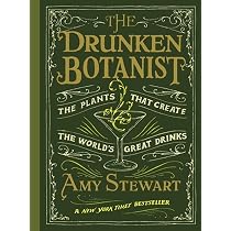 The Drunken Botanist- The Plants That Create The World's Great ...