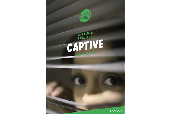 La trilogie Lana Blum - Captive