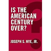 Is the American Century Over? (Global Futures)