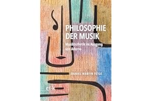 Philosophie der Musik: Musikästhetik im Ausgang von Adorno