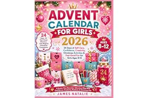 ADVENT CALENDAR FOR GIRLS 2026: 24 Days of Self-Care, Confidence, Creativity, Christmas Activities & Feel-Good Fun for Girls Ages 8-12