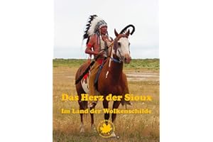 "Das Herz der Sioux": Im Land der Wolkenschilde