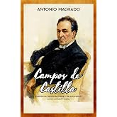 Campos de Castilla &ldquo;Poes&iacute;a de la melancol&iacute;a y la esperanza&rdquo; Edici&oacute;n completa y original