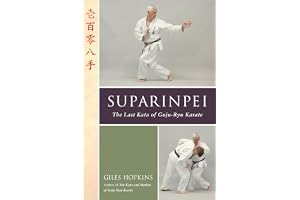 Suparinpei: The Last Kata of Goju-Ryu Karate