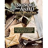 Il Signore degli Anelli. Il libro di cucina