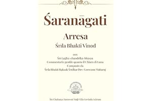 Saranagati: Arresa (Evoluzione e Rivoluzione Spirituale Vol. 23)