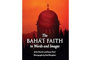 The Baha'i Faith in Words and Images