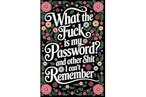 What the Fuck Is My Password: and Other Shit I Can’t Remember – Alphabetical Internet Organizer Notebook. Funny Gag Gift for Seniors, Women, Men, ... Elephant Exchange, Birthdays, and Christmas