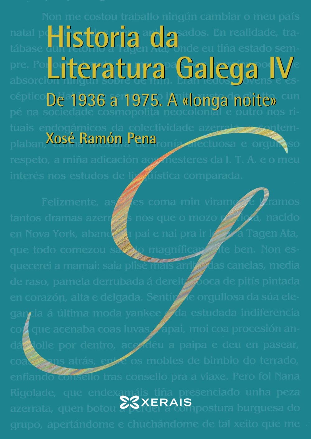 Historia da Literatura Galega IV: De 1936 a 1975. A " longa noite "