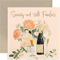 Geburtstagskarte „Seventy And Still Fabulous“ – Champagner & Blumen-Design Für Frauen | Zum 70. Geburtstag