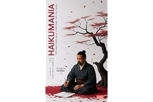 HaikuMania: 100 exercices pour maîtriser l’art du haiku