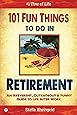 101 Fun Things to do in Retirement: An Irreverent, Outrageous & Funny Guide to Life After Work
