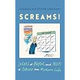 Screams: Shrieks of Horror and Yelps of Pleasure from Modern Life