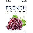 French Visual Dictionary: A photo guide to everyday words and phrases in French (Collins Visual Dictionary)