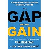 The Gap and The Gain: The High Achievers' Guide to Happiness, Confidence, and Success (English Edition)