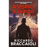 Asesino a Bordo: Una investigaci&oacute;n del inspector &Aacute;lex Cort&eacute;s.: 2 (Inspector &Aacute;lex Cort&eacute;s thriller polic&iacute;aco y psicol&oacute;gico, cri