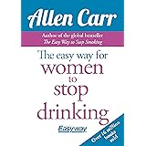 The Easy Way for Women to Stop Drinking (Allen Carr's Easyway)