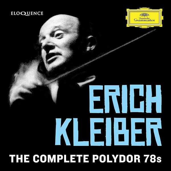 Complete Orchestral Recordings on Deutsche Grammophon: Kleiber