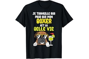 BK BOXER T-SHIRTS CHIENS CADEAUX Mon Boxer Ait La Belle Vie Humour Dog Lover Chien Cadeau T-Shirt