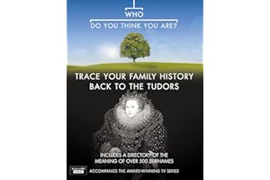 Who Do You Think You Are?: Trace Your Family History Back to The Tudors