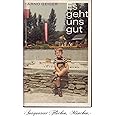 Es geht uns gut: Roman