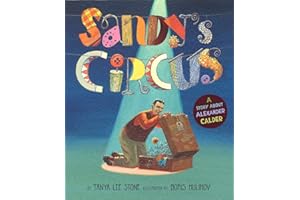 Sandy's Circus: A Story About Alexander Calder