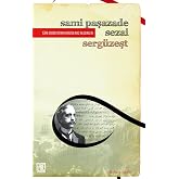 Serg&uuml;zeşt (Orjinal Metin): T&uuml;rk Edebiyatının Unutulmaz Klasikleri