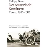 Der taumelnde Kontinent: Europa 1900 - 1914