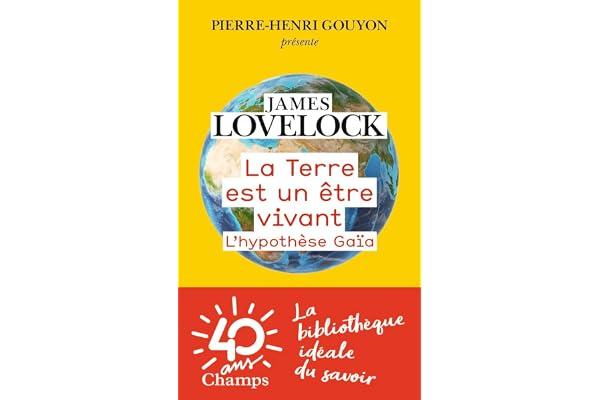 La Terre est un être vivant: L'hypothèse Gaïa