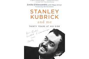 Stanley Kubrick and Me: Thirty Years at His Side