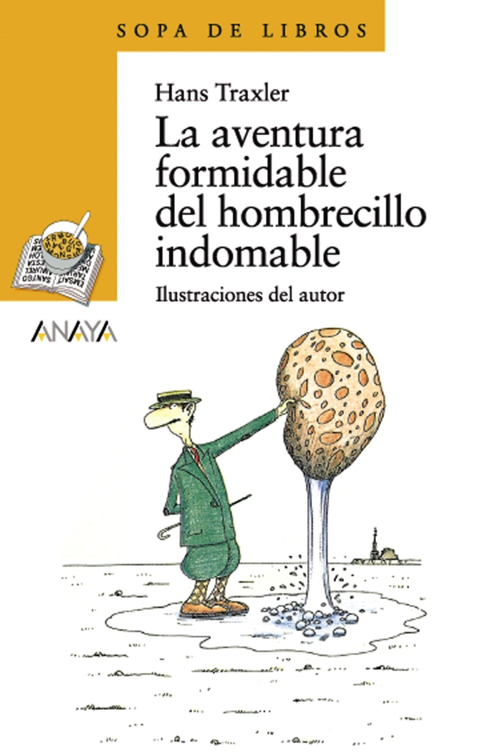 La aventura formidable del hombrecillo indomable - Sopa de Libros)