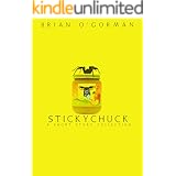 Stickychuck: A Short Story Collection