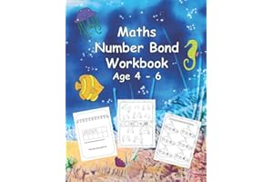 Maths Number Bond Workbook Age 4 - 6: Under the Sea Additions and Colouring, Number Bonds to 10 and 20, Over 100 Pages