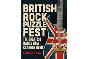 British Rock Puzzle Fest: Test Your Knowledge of the Greatest Bands that Changed Music (Music Puzzle Books)