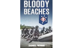 Bloody Beaches: History of the Marine Raiders in the Pacific War (WW2 Pacific Military History Series)