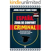 Espa&ntilde;a, zona de confort criminal