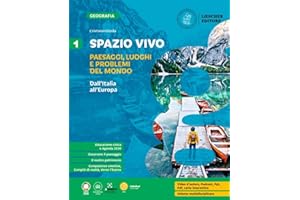 Spazio vivo. Paesaggi, luoghi e problemi del mondo. Per la Scuola media. Dall'Italia all'Europa (Vol. 1)