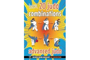 20 Judo Combination: Advanced Judo: Children’s Judo Book How to Link Judo Throws (The Koka Kids Technical Series by Nik Fairbrother, 8th Dan)