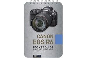 Canon EOS R6: Pocket Guide: Buttons, Dials, Settings, Modes, and Shooting Tips: 13