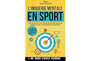 L'imagerie mentale en sport: Une technique de préparation mentale pour améliorer ses performances sportives
