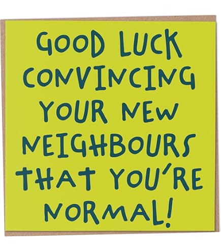 I Hope Your New Neighbours Are 't Twats Greeting Card For