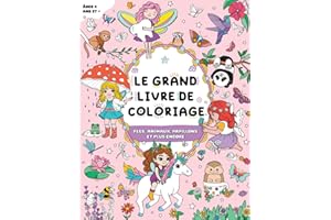 Le Grand Livre de Coloriage pour Filles : Enfants 4 ans et +: Licornes, sirènes, arcs-en-ciel, et plus encore